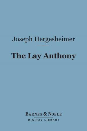 bigCover of the book The Lay Anthony (Barnes & Noble Digital Library) by 