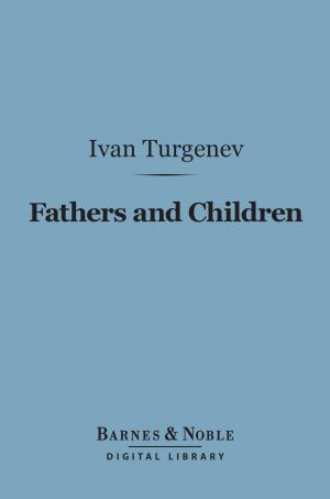 bigCover of the book Fathers and Children (Barnes & Noble Digital Library) by 