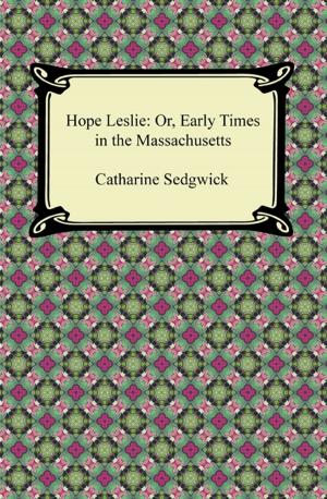 Cover of the book Hope Leslie: Or, Early Times in the Massachusetts by Edna St. Vincent Millay