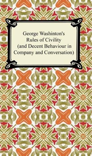 Cover of the book George Washington's Rules of Civility (and Decent Behaviour in Company and Conversation) by Fyodor Dostoyevsky