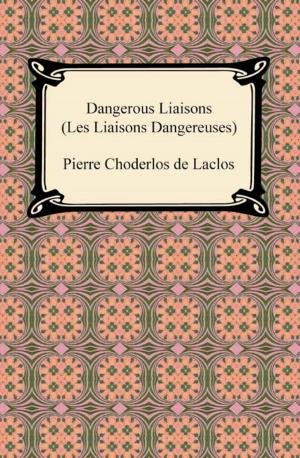 Cover of the book Dangerous Liaisons (Les Liaisons Dangereuses) by Edna St. Vincent Millay