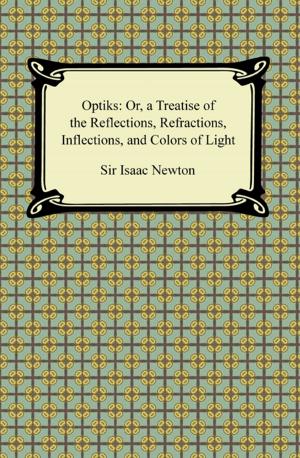 Book cover of Opticks: Or, a Treatise of the Reflections, Refractions, Inflections, and Colors of Light