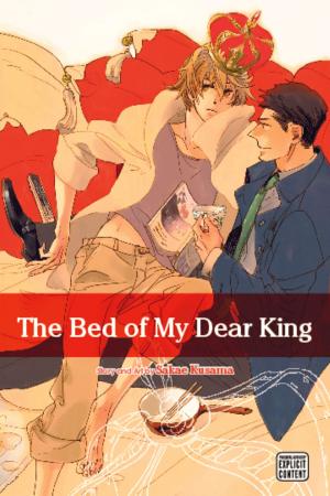 Cover of the book The Bed of My Dear King (Yaoi Manga) by Norihiro Yagi
