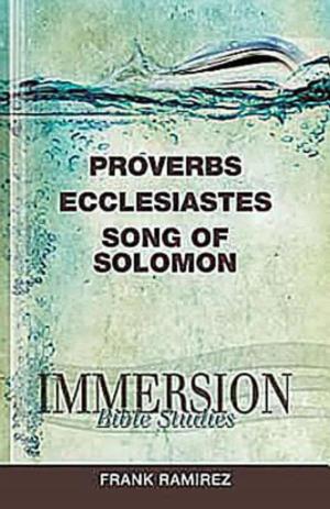 Book cover of Immersion Bible Studies: Proverbs, Ecclesiastes, Song of Solomon