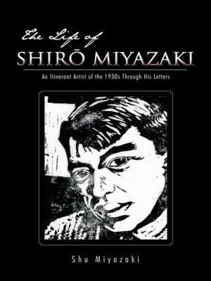 Cover of the book The Life of Shiro Miyazaki by Alan Hines