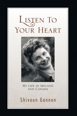 Cover of the book Listen to Your Heart by Levance De’cree Larry