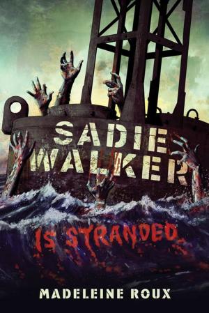 Cover of the book Sadie Walker Is Stranded by Alyssa Palombo