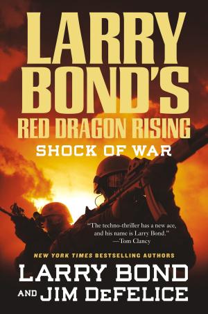 Cover of the book Larry Bond's Red Dragon Rising: Shock of War by Lettie Prell