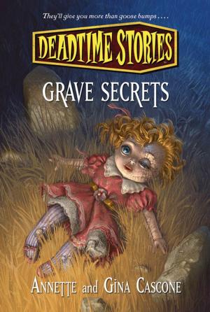 bigCover of the book Deadtime Stories: Grave Secrets by 