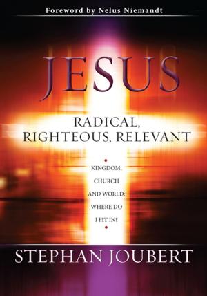 Cover of the book Jesus Radical, Righteous, Relevant (eBook) by Carolyn Larsen