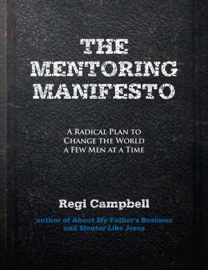 Cover of the book The Mentoring Manifesto by Alex Kendrick, Stephen Kendrick