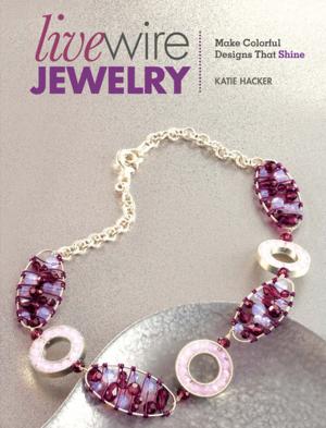 Cover of the book Live Wire Jewelry by Cari Buziak
