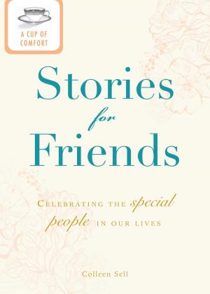 Cover of the book A Cup of Comfort Stories for Friends by Nikki Katz
