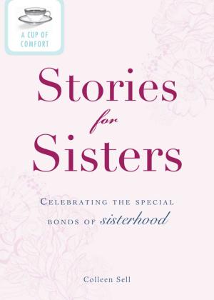 Cover of the book A Cup of Comfort Stories for Sisters by Adams Media
