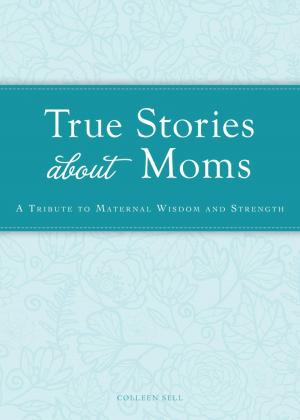 Cover of the book True Stories about Moms by Leah Ingram