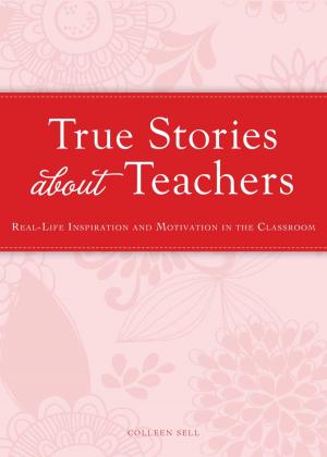 Cover of the book True Stories about Teachers by James Stuart