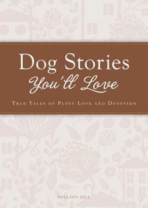 Cover of the book Dog Stories You'll Love by Arthur G Sharp, MA