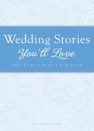 Cover of the book Wedding Stories You'll Love by Howard Stevens, Theodore Kinni