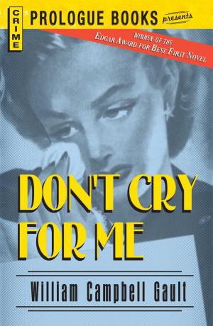 Cover of the book Don't Cry For Me by Chris Bunch
