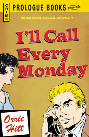 Cover of the book I'll Call Every Monday by E. Reid Ross