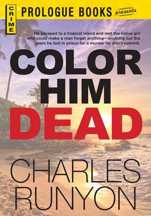 Cover of the book Color Him Dead by Austin Dragon