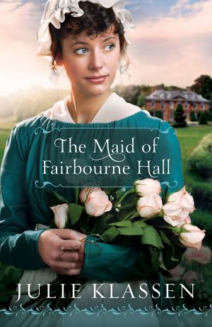 Cover of the book Maid of Fairbourne Hall, The by Michael J. Klassen