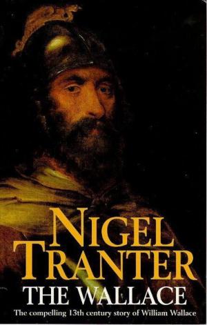Cover of the book The Wallace by Nigel Tranter