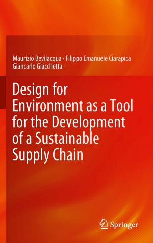 Cover of the book Design for Environment as a Tool for the Development of a Sustainable Supply Chain by 