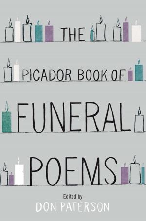 Cover of the book The Picador Book of Funeral Poems by Deborah Corrado