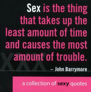 Cover of the book A Collection of Sexy Quotes by Jonathan Chester, Patrick Regan