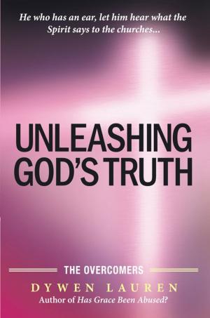 Cover of the book Unleashing God's Truth by Richard Neff