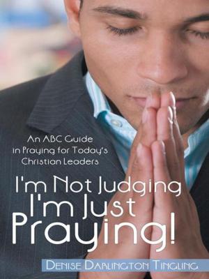Cover of the book I'm Not Judging; I'm Just Praying! by Donald Ellerbee