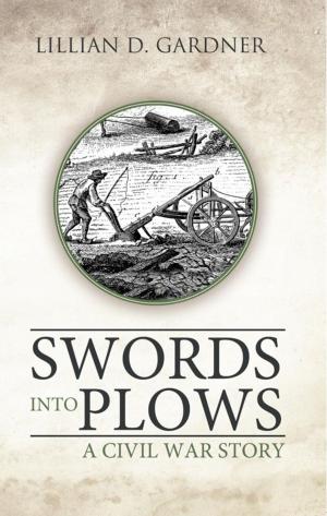 Cover of the book Swords into Plows by Paulette Graham, Andrea A Gump