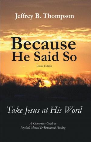 Cover of the book Because He Said so (Second Edition) by Rev. Tony K. Thomas