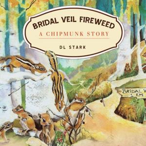 Cover of the book Bridal Veil Fireweed by Tricia Ford Wilson