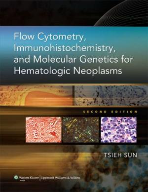 Cover of the book Flow Cytometry, Immunohistochemistry, and Molecular Genetics for Hematologic Neoplasms by Biren A. Shah, Sabala Mandava