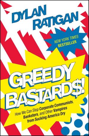 Cover of the book Greedy Bastards by West Palm Consulting LLC