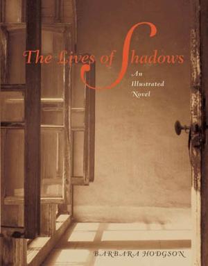 Cover of the book The Lives of Shadows by Shirin Sahba