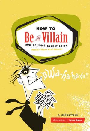 bigCover of the book How to Be a Villain by 