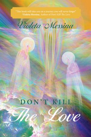 Cover of the book Don’T Kill the Love by Carmen Chammas