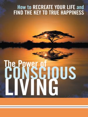 Cover of the book The Power of Conscious Living by Liz Vincent