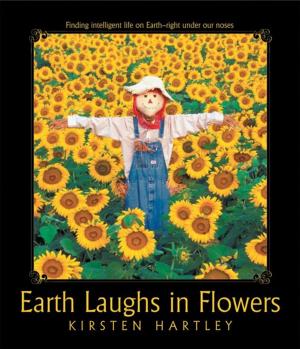 Cover of the book Earth Laughs in Flowers by Renée Cavallaro MSS LCSW, Alice E. Richman  Psy. D
