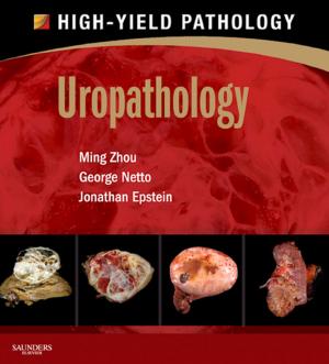 Cover of the book Uropathology E-Book by Tracy Levett-Jones, RN, BN, MEd&Work, PhD, Sharon Bourgeois, RN, OTCert, BA, MA, MEd, PhD