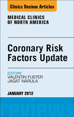 bigCover of the book Coronary Risk Factors Update, An Issue of Medical Clinics - E-Book by 