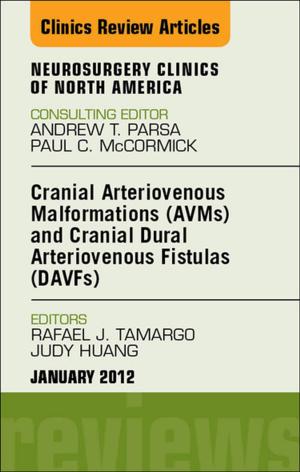 Cover of the book Cranial Arteriovenous Malformations (AVMs) and Cranial Dural Arteriovenous Fistulas (DAVFs), An Issue of Neurosurgery Clinics - E-Book by Gene L. Colborn, Marios Loukas, MD, PhD, R. Shane Tubbs, MS, PA-C, PhD, Peter H. Abrahams, MBBS, FRCS(ED), FRCR, DO(Hon), FHEA, Stephen W. Carmichael, PhD, DSc