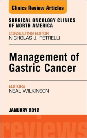 Cover of the book Management of Gastric Cancer, An Issue of Surgical Oncology Clinics - E-Book by Mosby