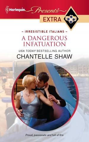 Cover of the book A Dangerous Infatuation by Monica Burns