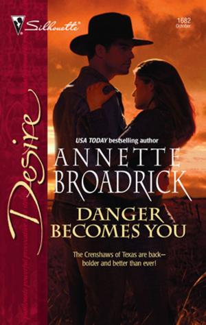 Cover of the book Danger Becomes You by Emilie Rose