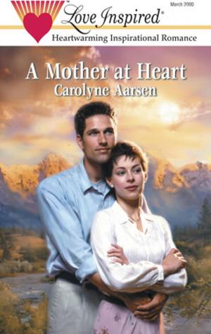 bigCover of the book A MOTHER AT HEART by 