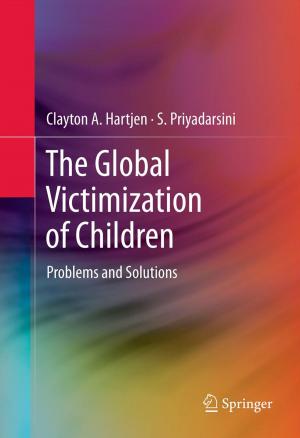 Cover of the book The Global Victimization of Children by Bradley J. Harlan, A. Carpentier, Albert Starr, Fredric M. Harwin